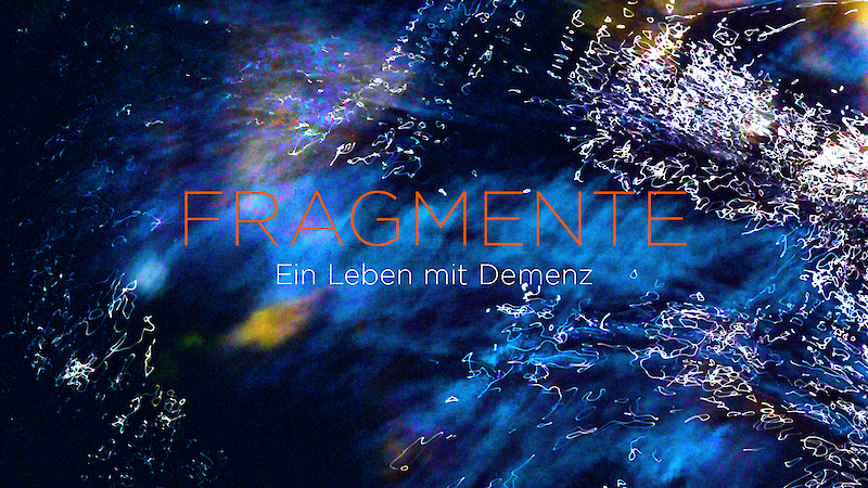 Fragmente - Ein Leben mit Demenz